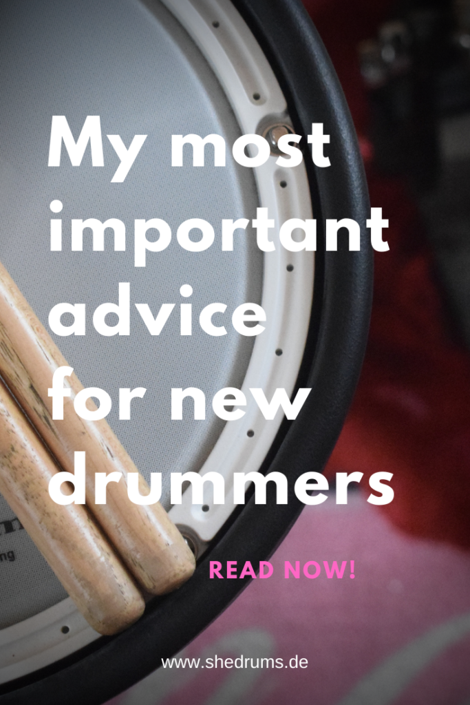 New into drumming - the most important advice 