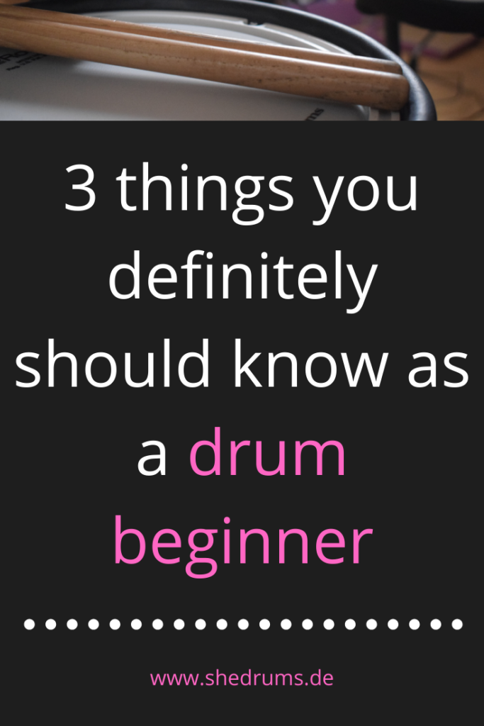 You're A Drum Beginner? 3 Crucial Things You Have To Know! - sHe druMs ...