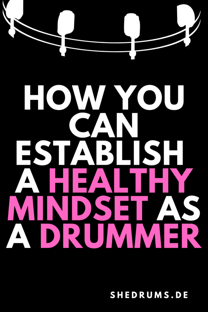 Healthy mindset drummer tips