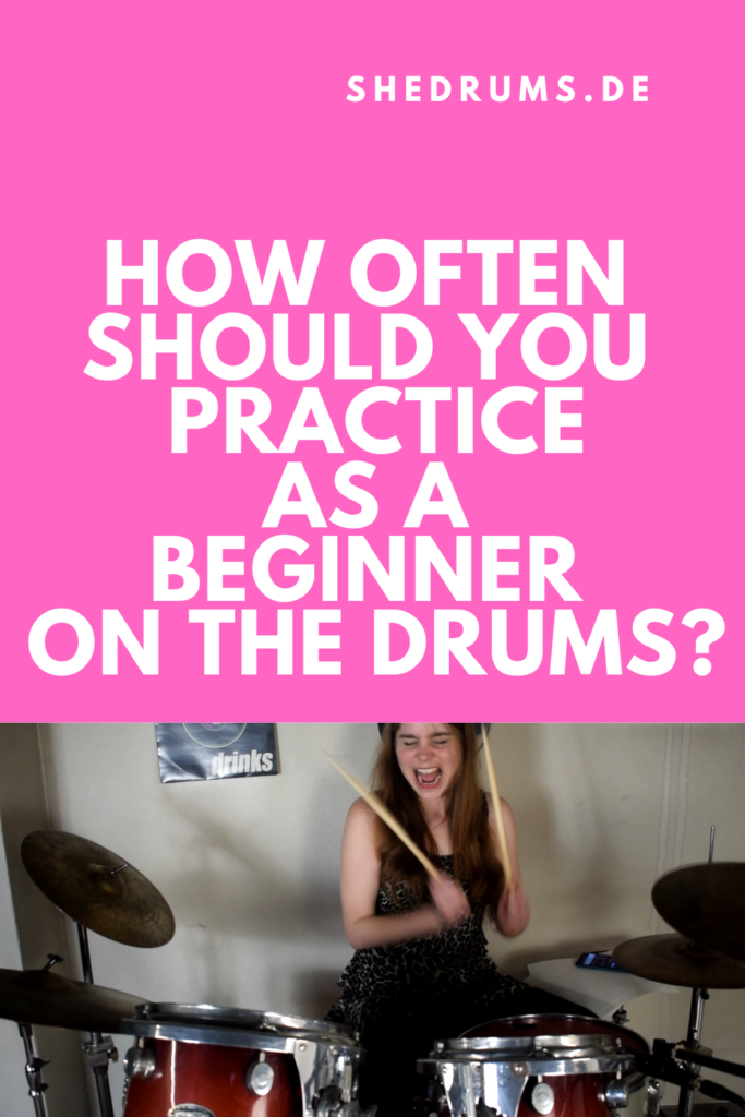 How often practice drums as a beginner