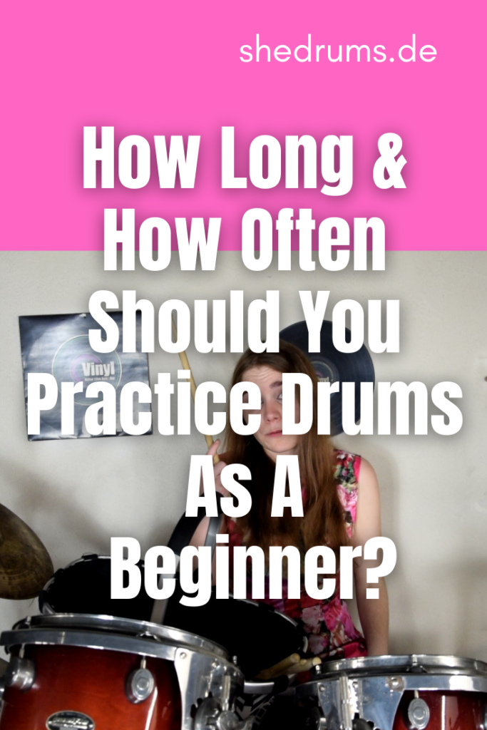 How long and often practice drums beginners