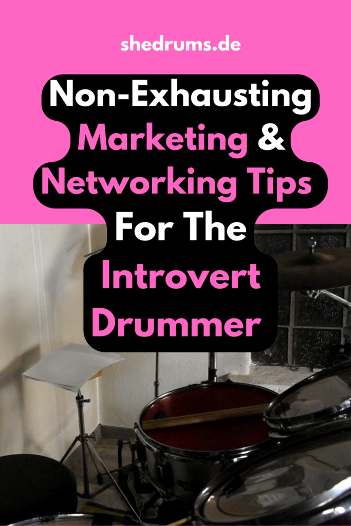 NonExhausting Marketing & Networking Tips For The Introvert Drummer