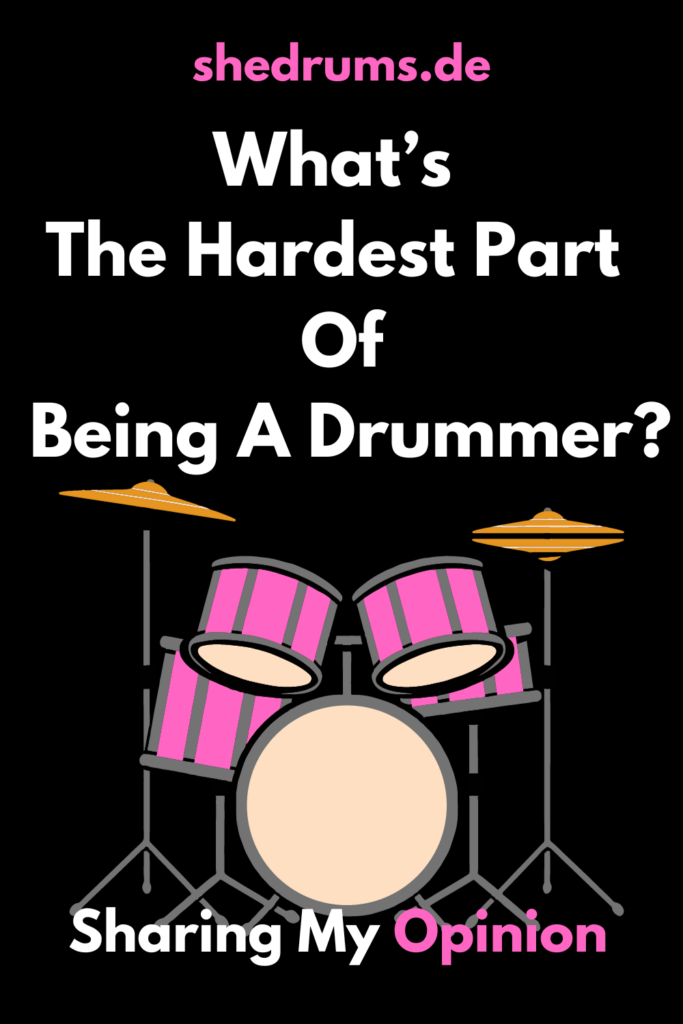 Playing The Drums Hardest Part Opinion